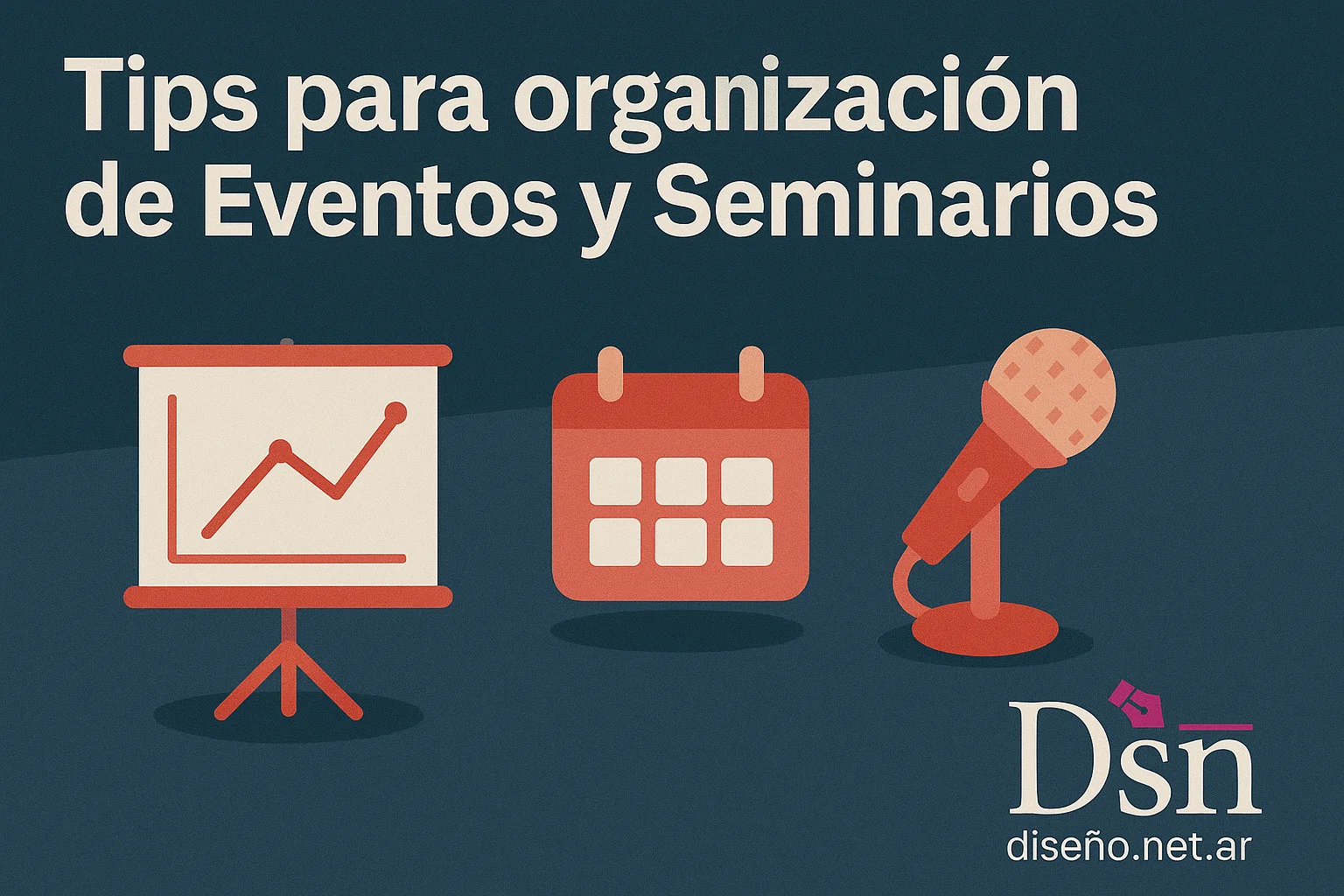 Tips para organizacion de Eventos y Seminarios